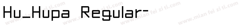 Hu_Hupa Regular字体转换